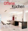 Offene Küchen: Lust auf Raum von Montse Borràs und Wiebke Krabbe
